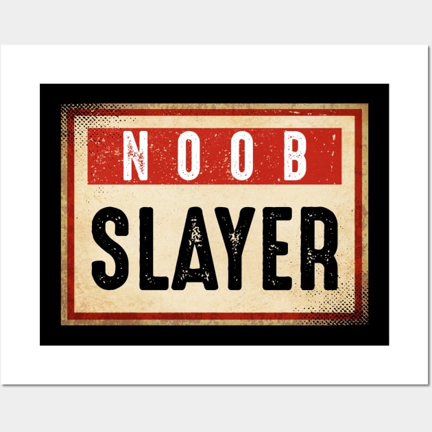 Noob Slayer Wall Art by monolusi